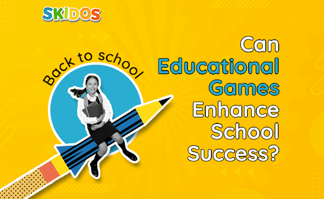 Building Bright Minds: How Educational Games Enhance Back to School Success?
