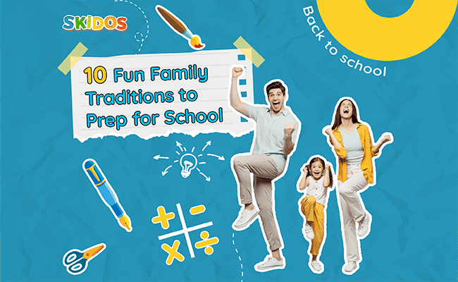 Creating Lasting Memories: 10 Fantastic Back to School Traditions to Start with Your Family