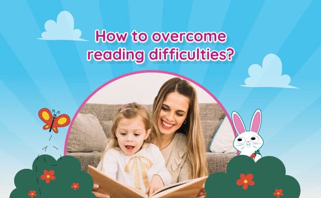 How to overcome reading difficulties? Tips to Improve your Child’s Reading